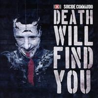 Out Of Line Death Will Find You - Suicide Commando