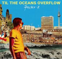 Labels S So Real Til The Oceans Overflow - Fischer-z