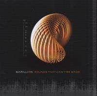Earmusic Sounds That Can't Be Made - Marillion