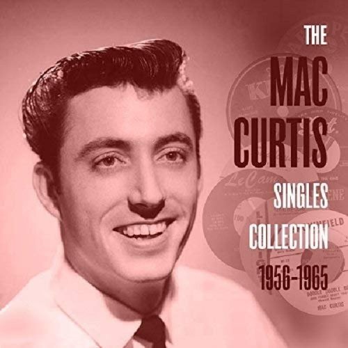 Bluelight Mac Curtis Singles Collection 1956-1965 - Mac Curtis