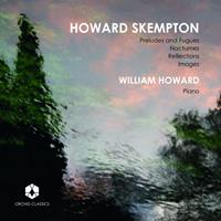 Orchid Classics Reludes And Fugues/Nocturnes/Reflections - William Howard