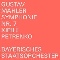Bayerische Staatsoper Recordings Gustav Mahler: Symphonie Nr. 7 - Kirill Petrenko