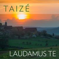 Berthier, Gottwald, Freylinghausen Berthier: Taizé: Laudamus Te