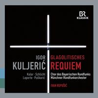 Br Klassik Croatian Glagolitic Requiem/Himna Slobodi - Kuljeric