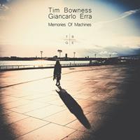 Kscope Memories Of Machines - Tim Bowness & Giancarlo Erra