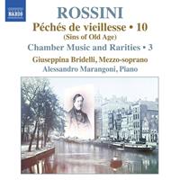 Naxos Peches De Vieillesse Vol.10: Chamber Music & Rarities 3 - Gioachino Rossini