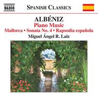 Naxos Piano Music Vol.8: Mallorca/Sonata No.4/Rapsodia Espano - I. Albeniz