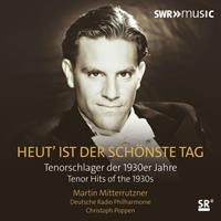 Swr Classic Heut' Ist Der Schonste Tag - Tenorschlager Der 1930er J - Martin Mitterrutzner