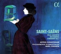Alphabet Saint-Saens: Cello Concerto / Bacchanale / Symphony No. 1 - Astrig Siranossian