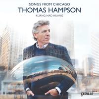 Cedille Records Songs From Chicago - Thomas Hampson - Kuang-hao Huang