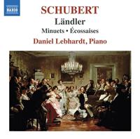 Naxos Schubert: Landler/Minuets/Ecossaises - Daniel Lebhardt