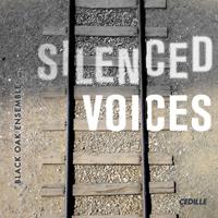 Cedille Silenced Voices - Black Oak Ensemble