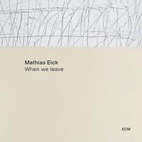 ECM When We Leave - Mathias Eick