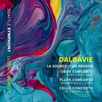 Seattle Symphony Media La Source D'Un Regard/Oboe Concerto - M.a. Dalbavie