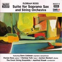 Naxos Jazz Suite For Soprano Sax & String Orch., With Dave Lieban, Event String Ensemble - Florian Ross