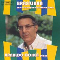 Bis Brasiliana: Three Centuries Of Brazilian Music - Arnaldo Cohen