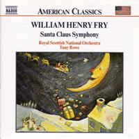 Naxos Santa Claus Symphony - W.h. Fry