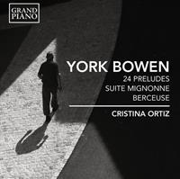 Grand Piano 24 Preludes/Suite Mignonne - Cristina Ortiz