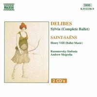 Naxos Delibes: Sylvia - Saint-Saens: Henry Viii - Simcisko/mogrelia/+