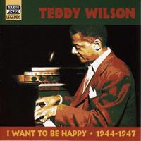 Naxos Jazz I Want To Be Happy - Teddy Wilson
