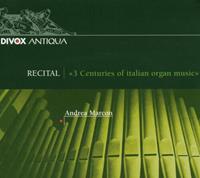 Divox 3 Centuries Of Italian Organ Music - Andrea Marcon