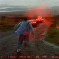 Rough Trade If I Never Know You Like This Again - Soak