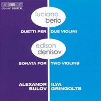 Bis Berio: Duets For 2 Violins - Denisov: Sonata For 2 Violins - Alexandr Bulov - Ilya Gringolts