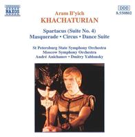 Naxos Spartacus/Masquerade/Circ - Aram Il'yich Khachaturian, Anato