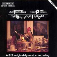 Bis Burlesque Trombone - Christian Lindberg- Trombone; Ro