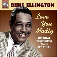 Naxos Ellington- Duke: Love You Madly - Ellington-duke