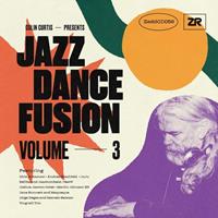 Zedd Colin Curtis Presents Jazz Dance Fusion Volume 3 - Colin Curtis
