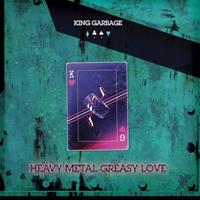 Ipecac Heavy Metal Greasy Love - King Garbage