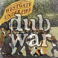 Earache Westgate Under Fire - Dub War