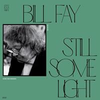 Dead Oceans Still Some Light: Part 2 - Bill Fay