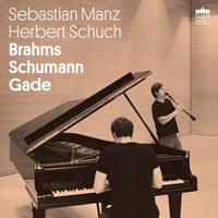 Berlin Classics Brahms / Schumann / Gade - Sebastian Manz / Herbert Schuch