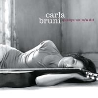 Universal Quelqu'Un M'A Dit - Carla Bruni
