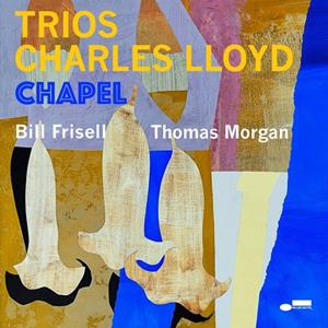 Blue Note Trios: Chapel - Charles Lloyd