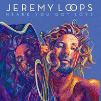 Decca Heard You Got Love - Jeremy Loops