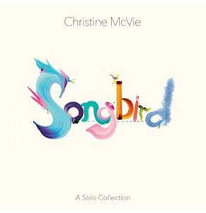Rhino (Pure) Songbird: A Solo Collection - Christine Mcvie