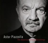 Nonesuch The American Clave Recordings - Astor Piazzolla