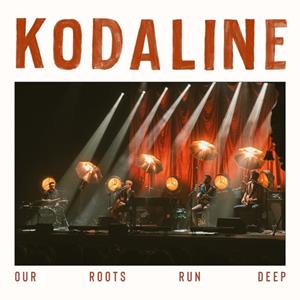 Concord Records Our Roots Run Deep - Kodaline