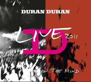 Earmusic Classics A Diamond In The Mind: Live 2011 - Duran Duran