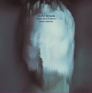 Mercury Classics Some Kind Of Peace - Piano Reworks - Olafur Arnalds