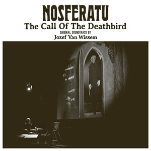 Incunabulum Nosferatu, The Call Of The Deathbird - Jozef Van Wissem