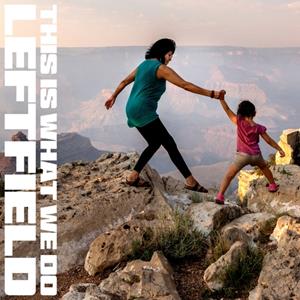 Virgin This Is What We Do - Leftfield
