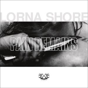 Century Media Pain Remains - Lorna Shore