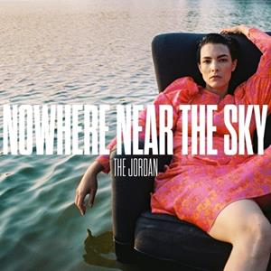 Cooking Vinyl Nowhere Near The Sky - The Jordan