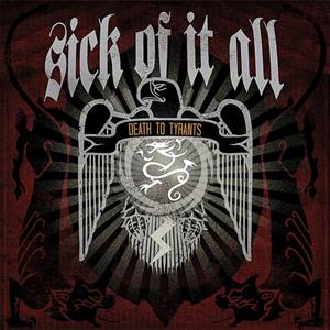 Napalm Records Death To Tyrants - Sick Of It All