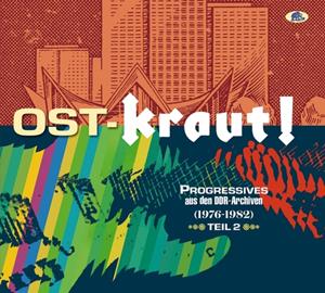 Various - Kraut! - Teil 2 - OST-KRAUT! - Progressives aus den DDR-Archiven 1976-1982 (2-CD)