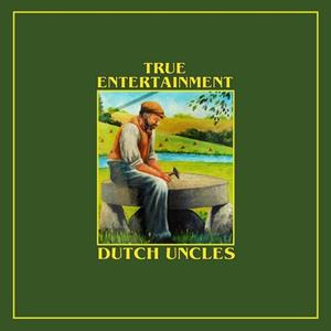 Memphis Industries True Entertainment - Dutch Uncles
